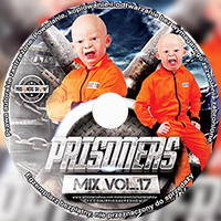 PRISONERS IN THE MIX VOL.17